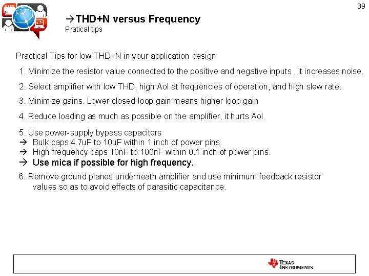 39 THD+N versus Frequency Pratical tips Practical Tips for low THD+N in your application