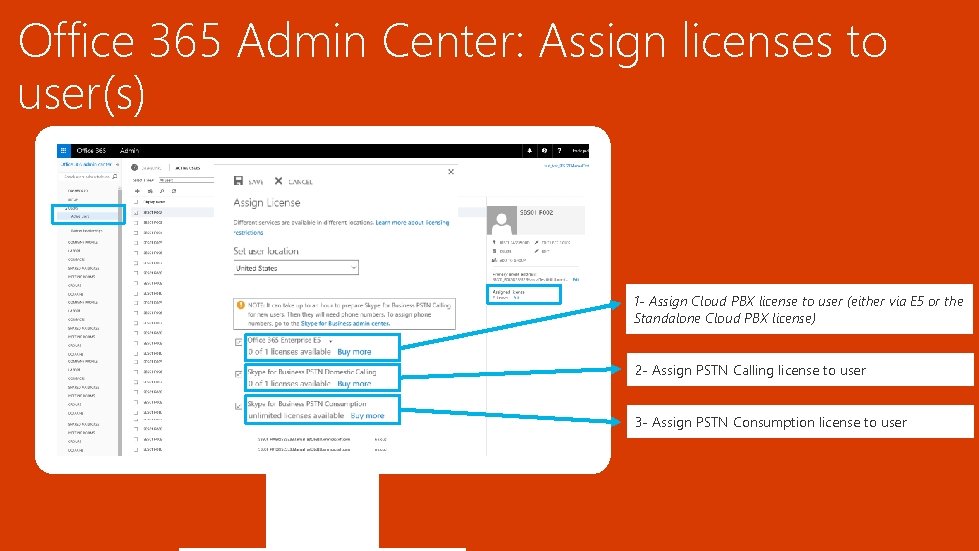 Office 365 Admin Center: Assign licenses to user(s) 1 - Assign Cloud PBX license