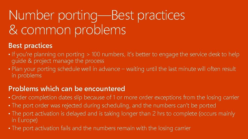 Number porting—Best practices & common problems Best practices • If you’re planning on porting