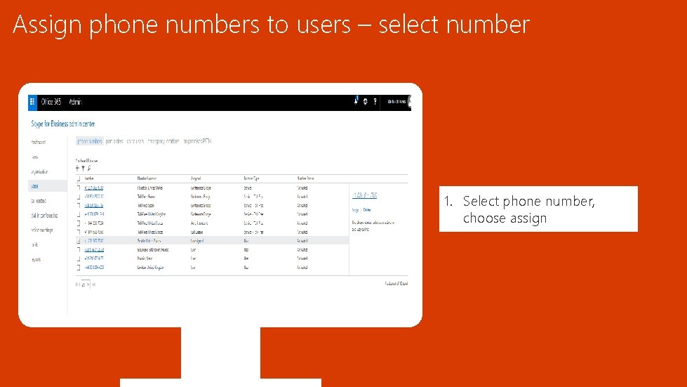 Assign phone numbers to users – select number 1. Select phone number, choose assign