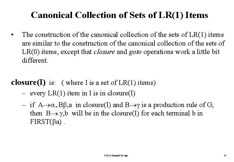 Canonical Collection of Sets of LR(1) Items • The construction of the canonical collection