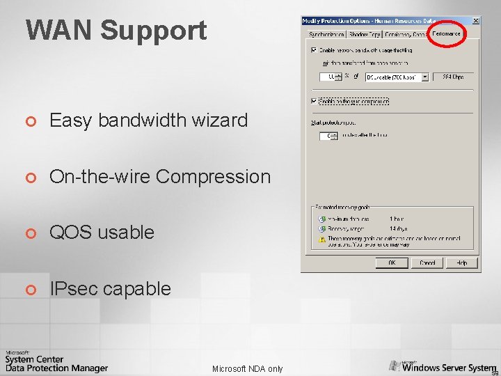 WAN Support ¢ Easy bandwidth wizard ¢ On-the-wire Compression ¢ QOS usable ¢ IPsec
