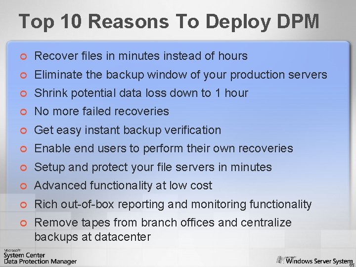 Top 10 Reasons To Deploy DPM ¢ Recover files in minutes instead of hours