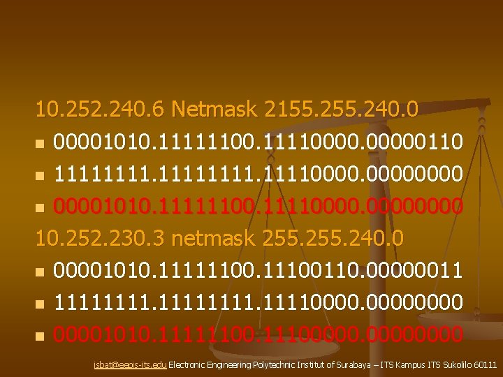 10. 252. 240. 6 Netmask 2155. 240. 0 n 00001010. 1111110000. 00000110 n 111111110000