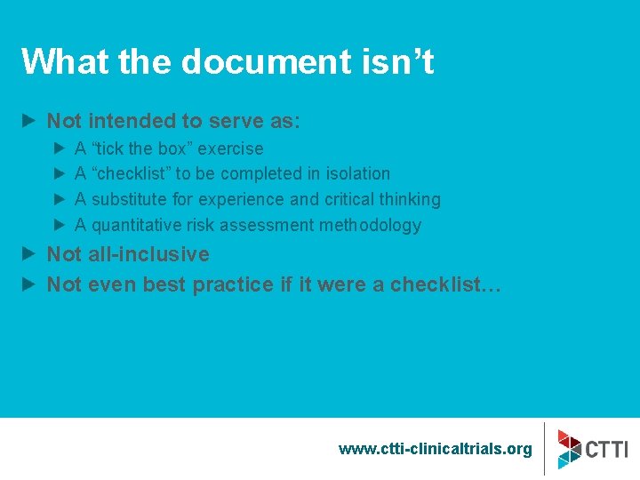 What the document isn’t Not intended to serve as: A “tick the box” exercise