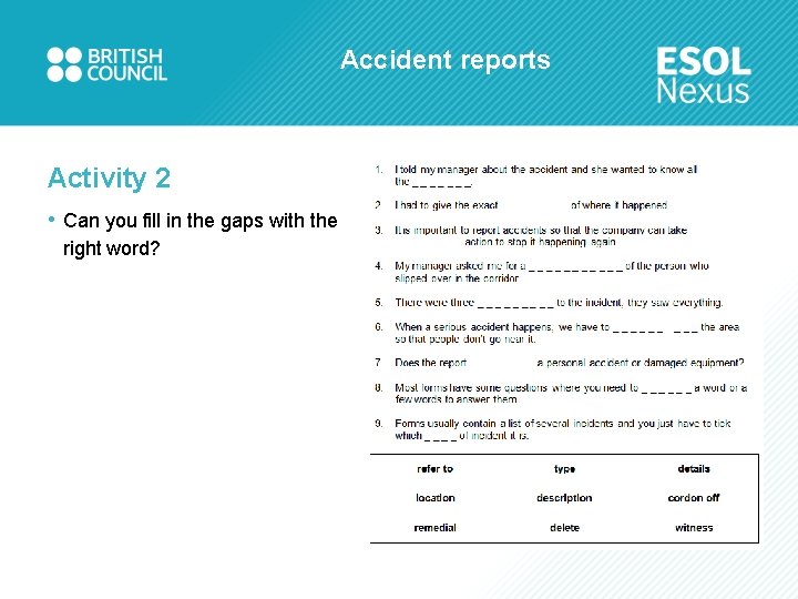 Accident reports Activity 2 • Can you fill in the gaps with the right