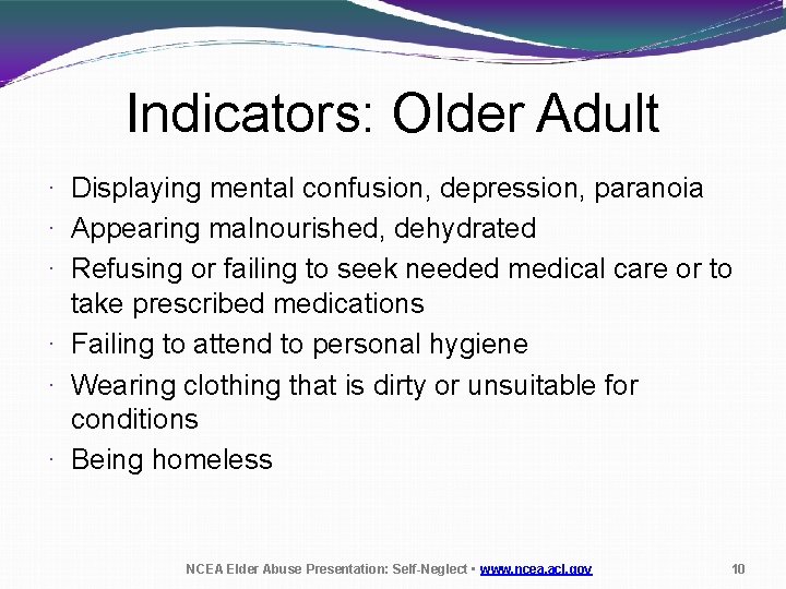 Indicators: Older Adult · Displaying mental confusion, depression, paranoia · Appearing malnourished, dehydrated ·