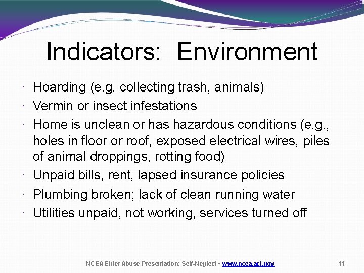 Indicators: Environment · Hoarding (e. g. collecting trash, animals) · Vermin or insect infestations