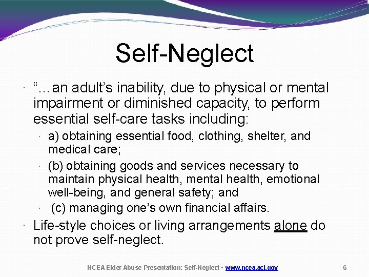 Self-Neglect · “…an adult’s inability, due to physical or mental impairment or diminished capacity,