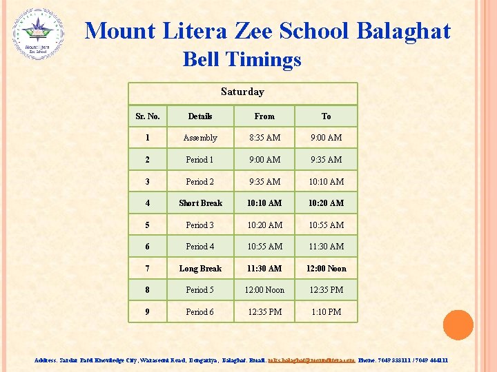 Mount Litera Zee School Balaghat Bell Timings Saturday Sr. No. Details From To 1