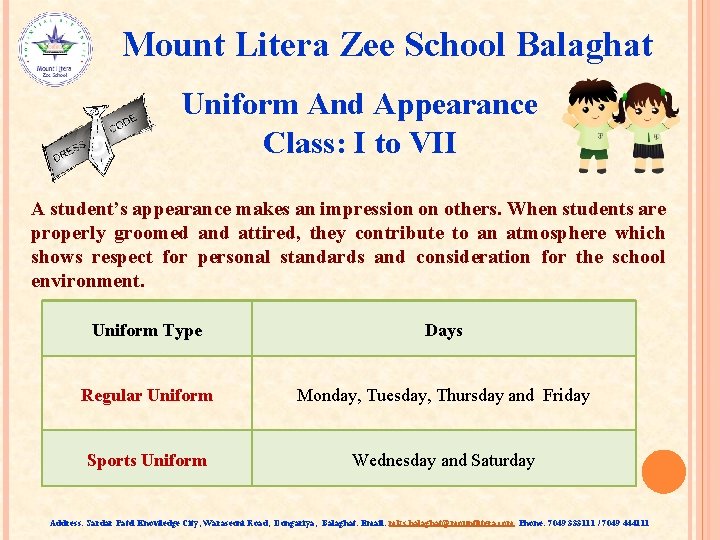 Mount Litera Zee School Balaghat Uniform And Appearance Class: I to VII A student’s
