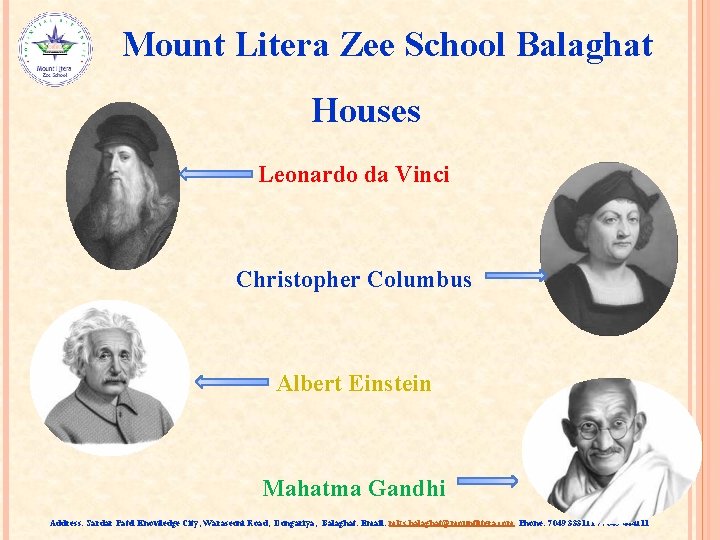 Mount Litera Zee School Balaghat Houses Leonardo da Vinci Christopher Columbus Albert Einstein Mahatma