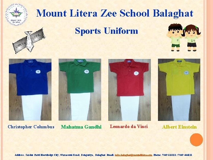 Mount Litera Zee School Balaghat Sports Uniform Christopher Columbus Mahatma Gandhi Leonardo da Vinci