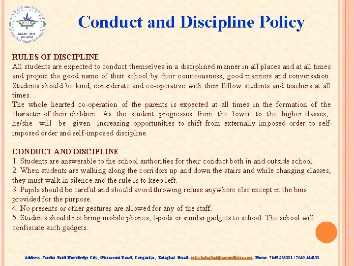 Conduct and Discipline Policy RULES OF DISCIPLINE All students are expected to conduct themselves