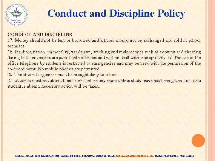 Conduct and Discipline Policy CONDUCT AND DISCIPLINE 17. Money should not be lent or