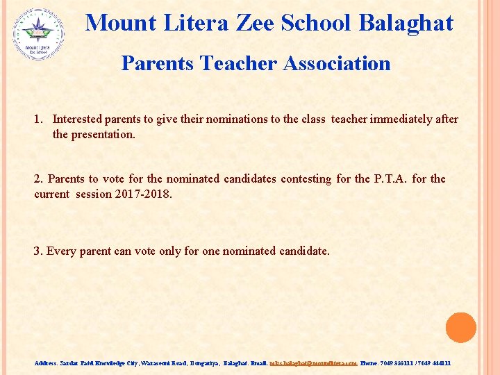 Mount Litera Zee School Balaghat Parents Teacher Association 1. Interested parents to give their