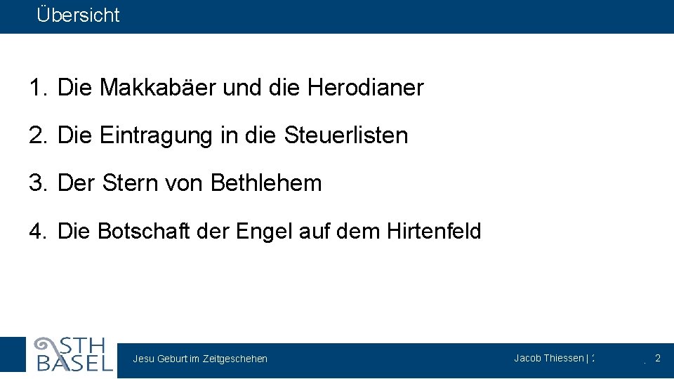 Übersicht 1. Die Makkabäer und die Herodianer 2. Die Eintragung in die Steuerlisten 3.