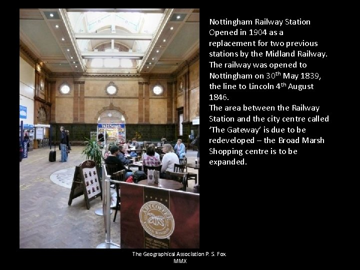 Nottingham Railway Station Opened in 1904 as a replacement for two previous stations by