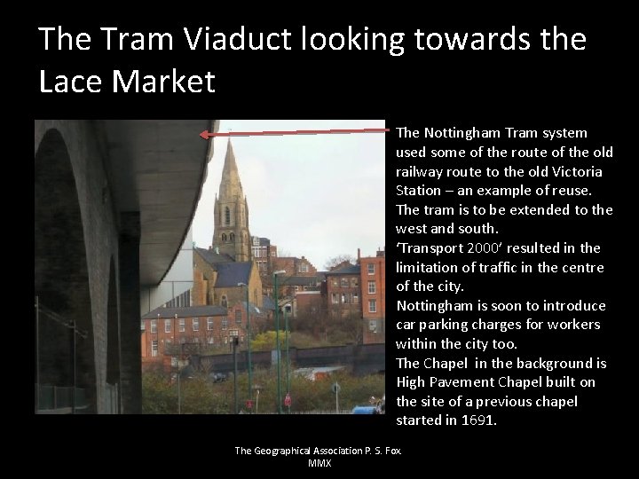 The Tram Viaduct looking towards the Lace Market The Nottingham Tram system used some