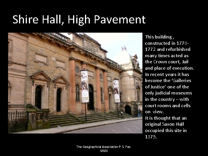 Shire Hall, High Pavement This building , constructed in 17701772 and refurbished many times