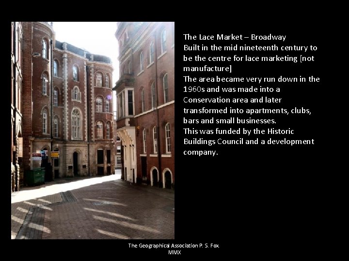 The Lace Market – Broadway Built in the mid nineteenth century to be the