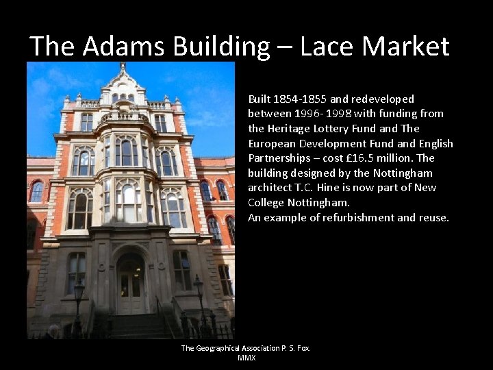 The Adams Building – Lace Market Built 1854 -1855 and redeveloped between 1996 -