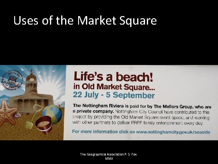 Uses of the Market Square The Geographical Association P. S. Fox. MMX 