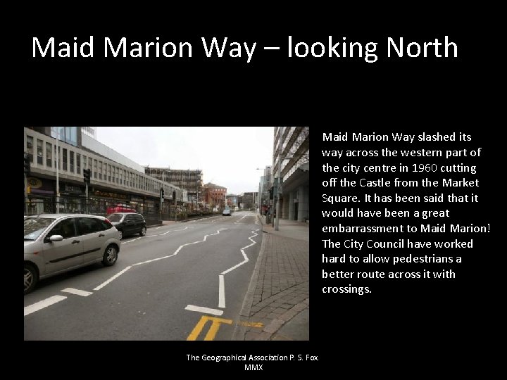 Maid Marion Way – looking North Maid Marion Way slashed its way across the