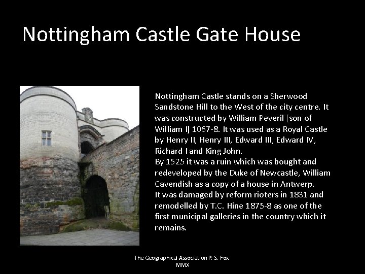 Nottingham Castle Gate House Nottingham Castle stands on a Sherwood Sandstone Hill to the