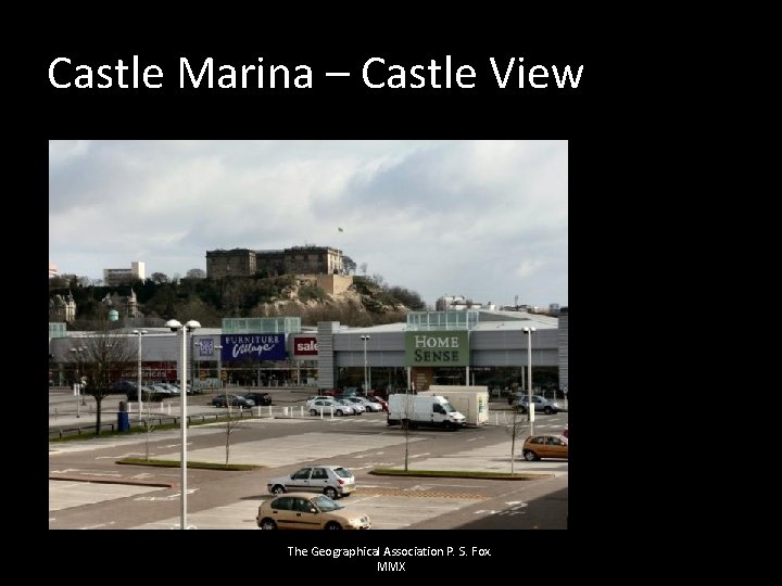 Castle Marina – Castle View The Geographical Association P. S. Fox. MMX 