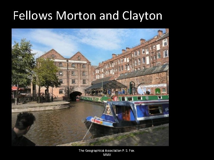Fellows Morton and Clayton The Geographical Association P. S. Fox. MMX 
