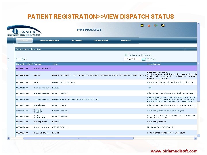 PATIENT REGISTRATION>>VIEW DISPATCH STATUS www. birlamedisoft. com 