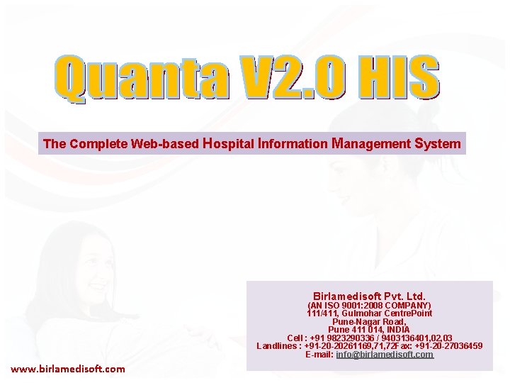 The Complete Web-based Hospital Information Management System Birlamedisoft Pvt. Ltd. (AN ISO 9001: 2008
