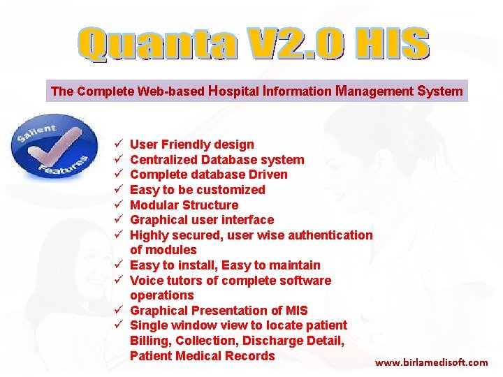The Complete Web-based Hospital Information Management System ü ü ü User Friendly design Centralized