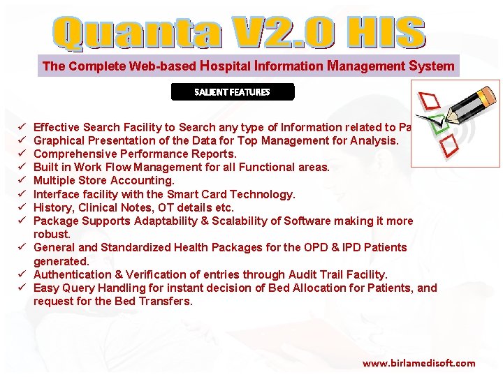 The Complete Web-based Hospital Information Management System SALIENT FEATURES ü ü ü ü Effective