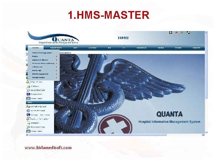 1. HMS-MASTER www. birlamedisoft. com 