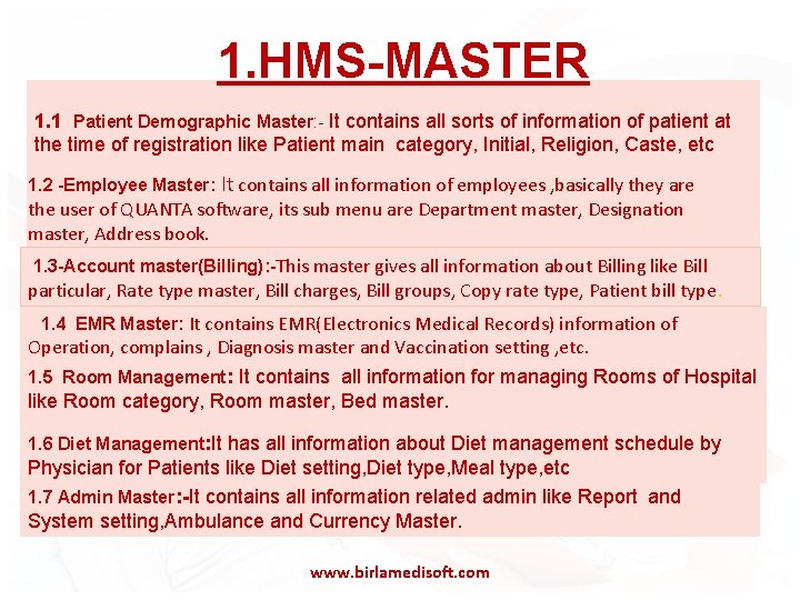 1. HMS-MASTER 1. 1 Patient Demographic Master: - It contains all sorts of information