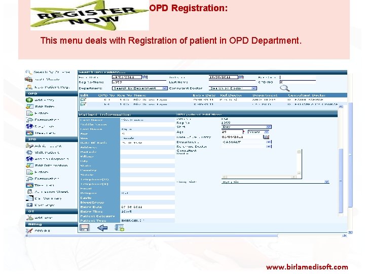  OPD Registration: This menu deals with Registration of patient in OPD Department. www.