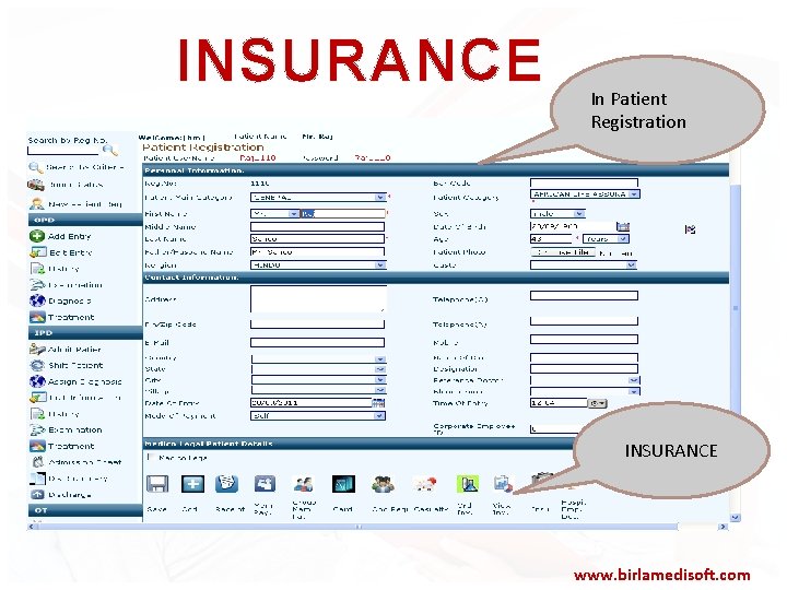 INSURANCE In Patient Registration INSURANCE www. birlamedisoft. com 