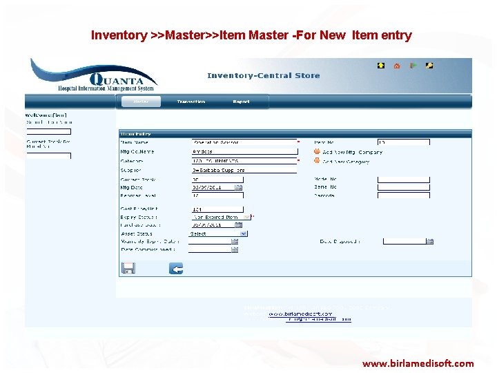  Inventory >>Master>>Item Master -For New Item entry www. birlamedisoft. com 
