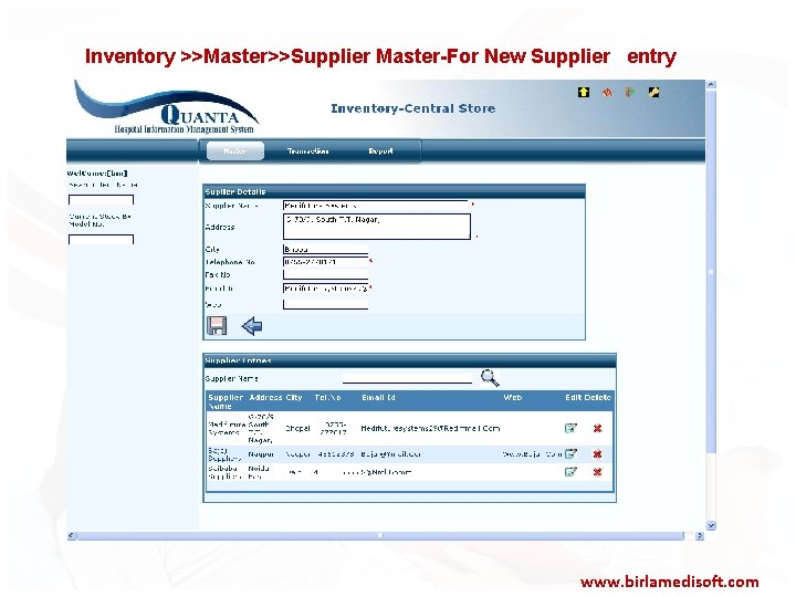  Inventory >>Master>>Supplier Master-For New Supplier entry www. birlamedisoft. com 