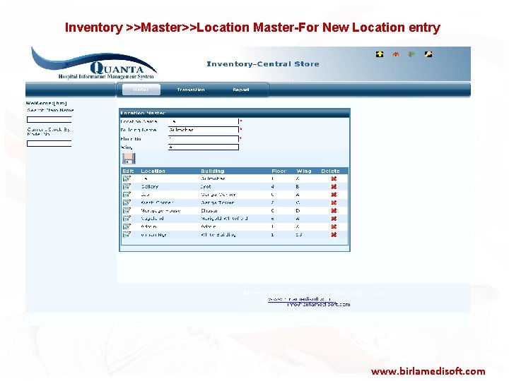  Inventory >>Master>>Location Master-For New Location entry www. birlamedisoft. com 