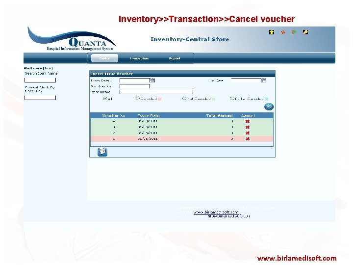  Inventory>>Transaction>>Cancel voucher www. birlamedisoft. com 