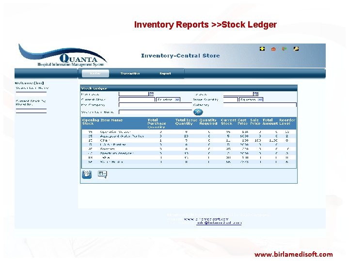 Inventory Reports >>Stock Ledger www. birlamedisoft. com 