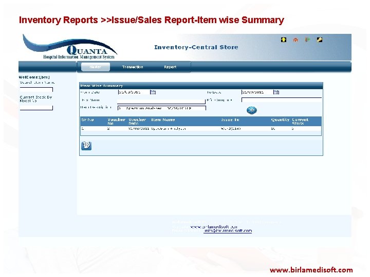 Inventory Reports >>Issue/Sales Report-Item wise Summary www. birlamedisoft. com 