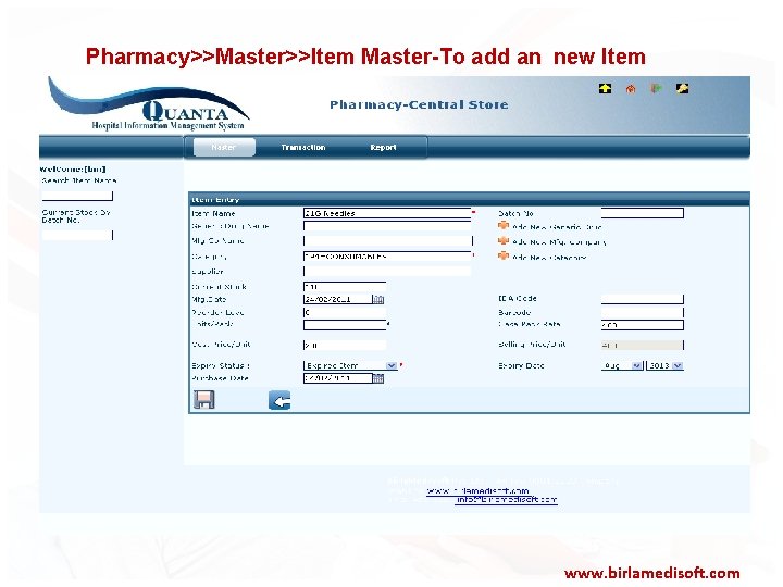 Pharmacy>>Master>>Item Master-To add an new Item www. birlamedisoft. com 