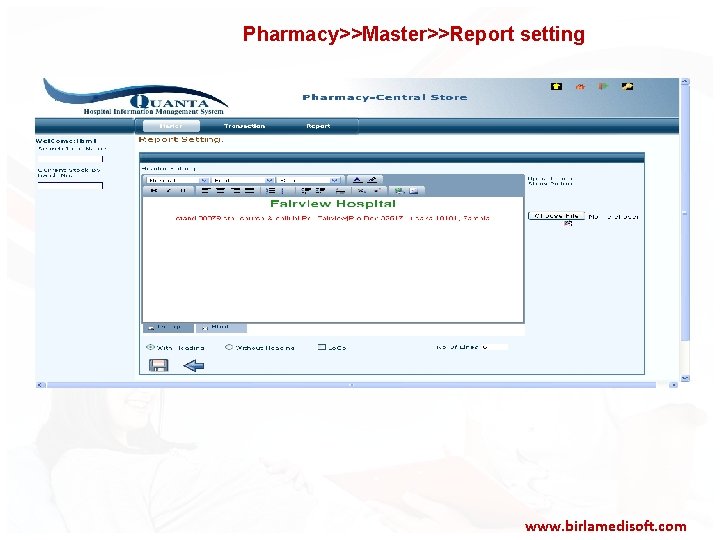  Pharmacy>>Master>>Report setting www. birlamedisoft. com 