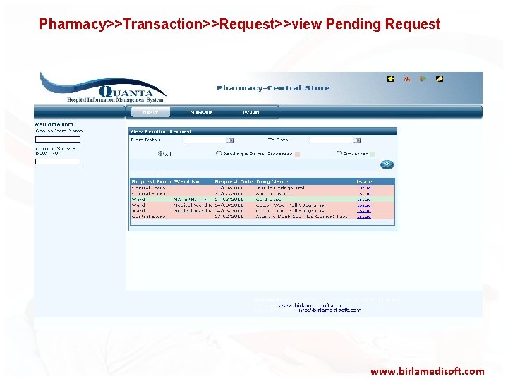 Pharmacy>>Transaction>>Request>>view Pending Request www. birlamedisoft. com 