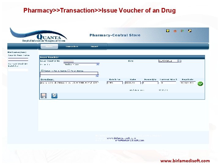  Pharmacy>>Transaction>>Issue Voucher of an Drug www. birlamedisoft. com 