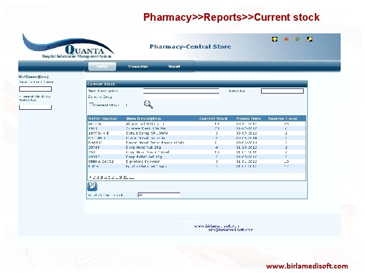  Pharmacy>>Reports>>Current stock www. birlamedisoft. com 